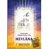 Mevlana - Zindandan Göklere Açılan Kapı