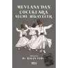 Mevlana’dan Çocuklara Seçme Hikayeler