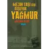 Mezar Taşı Gibi Düşüyor Yağmur