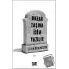 Mezar Taşına İsim Yazılır