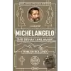 Michelangelo: Bir Dehayı Anlamak