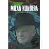 Milan Kundera - Bir Yazarın Hayatı