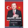 Milletin Adamı Recep Tayyip Erdoğan