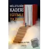 Milletlerin Kaderi Eğitimle Yazılır