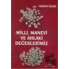 Milli, Manevi ve Ahlaki Değerlerimiz