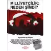 Milliyetçilik: Neden Şimdi?