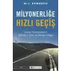 Milyonerliğe Hızlı Geçiş: Servet Kazanmanın Şifresini Çöz ve Zengin Yaşa