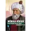 Mimar Sinan Nasıl Büyük İnsan Oldu?