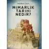 Mimarlık Tarihi Nedir?