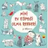 Mini Ev Köpeği Olma Rehberi