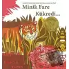 Minik Fare Kükredi