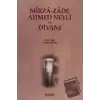 Mirza-zade Ahmed Neyli ve Divanı