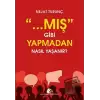 Mış Gibi Yapmadan Nasıl Yaşanır