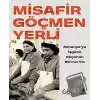 Misafir Göçmen Yerli (Ciltli)