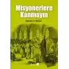 Misyonerlere Kanmayın