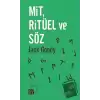 Mit, Ritüel ve Söz