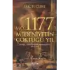 M.Ö. 1177 Medeniyetin Çöktüğü Yıl