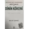 Modern Batı Düşüncesi, Hristiyanlık ve Dinin Kökeni