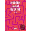 Modern Sanat Üzerine