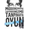 Modernizmin Oyunu Oyunun Modernizmi: Tanpınar’da Oyun