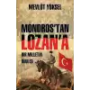 Mondros’tan Lozan’a Bir Milletin Dirilişi