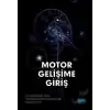 Motor Gelişime Giriş