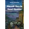 Muktedir Hoca İle Hayati Meseleler