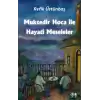 Muktedir Hoca İle Hayati Meseleler