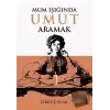 Mum Işığında Umut Aramak