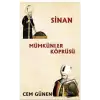 Mümkünler Köprüsü - Sinan