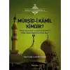 Mürşid-i Kamil Kimdir?