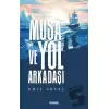 Musa ve Yol Arkadaşı