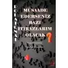 Müsaade Ederseniz Bazı İtirazlarım Olacak