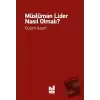 Müslüman Lider Nasıl Olmalı?