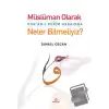 Müslüman Olarak Kuran-ı Kerim Hakkında Neler Bilmeliyiz?