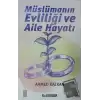 Müslümanın Evliliği ve Aile Hayatı