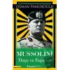 Mussolini  Duçe ve Faşistler