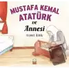 Mustafa Kemal Atatürk ve Annesi