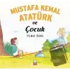 Mustafa Kemal Atatürk ve Çocuk