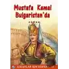 Mustafa Kemal Bulgaristan’da