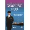 Mustafa Kemal Paşanın Anadolu’ya Geçişi