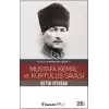 Mustafa Kemal ve Kurtuluş Savaşı Ülkeye - Adanmış Bir Yaşam 1