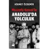 Mustafa Kemal’le Anadolu’da Yolculuk