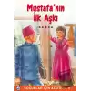 Mustafa’nın İlk Aşkı