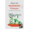 Mutfaktaki Kimyacı