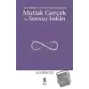 Mutlak Gerçek ve Sonsuz İmkan