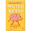 Mutlu Beyin: Mutluluk Nereden ve Nasıl Gelir