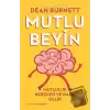 Mutlu Beyin: Mutluluk Nereden ve Nasıl Gelir