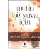 Mutlu Bir Yuva İçin