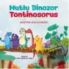 Mutlu Dinozor Tontinosoruz